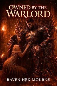 Owned By The Warlord: Dark Warlord Romance Captive Enemy Possession