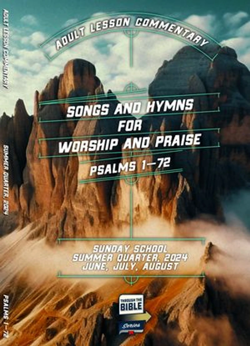 Adult Lesson Commentary, Summer 2024: Songs and Hymns for Worship and Praise