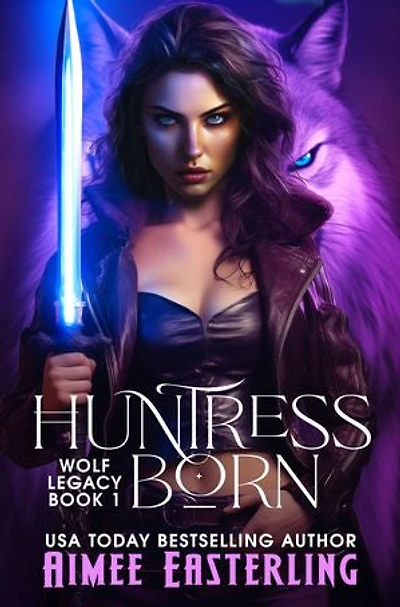 Huntress Born: Werewolf Romantic Urban Fantasy