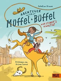 Abenteuer in Müffel-Büffel - Hier stinkt's gewaltig!: Band 1