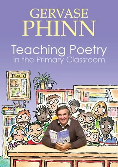 Teaching Poetry the Primary Classroom