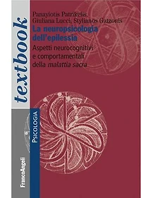 La neuropsicologia dell'epilessia: Aspetti neurocognitivi e comportamentali della malattia sacra