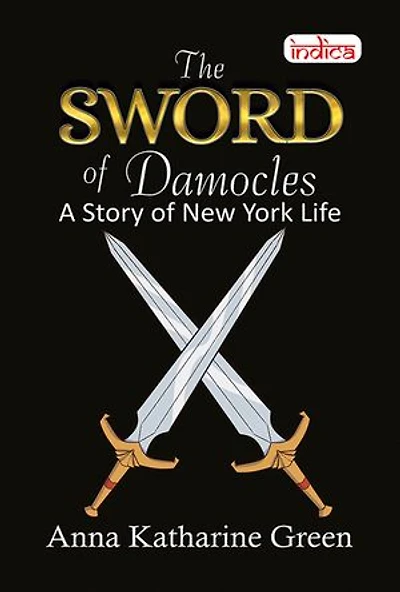 The Sword of Damocles: A Story of New York Life