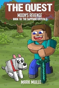 The Quest - Moon's Revenge Book 18: The Sapphire Crystals