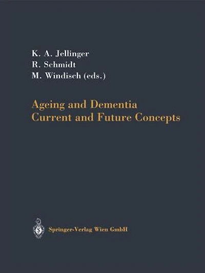 Ageing and Dementia: Current Future Concepts