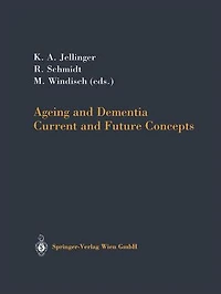 Ageing and Dementia: Current Future Concepts