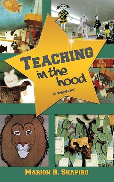 Teaching the Hood: A Memoir