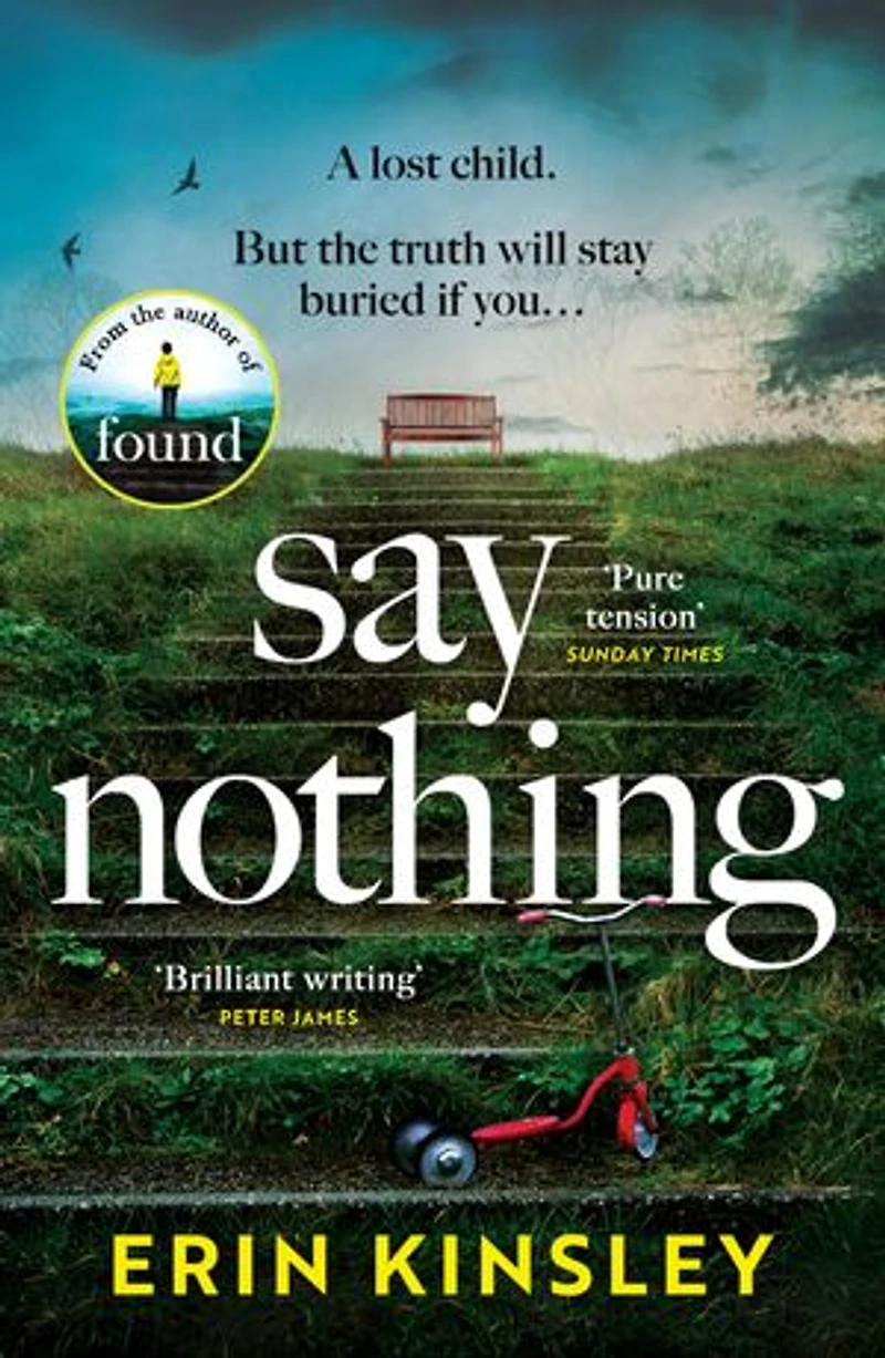 SAY NOTHING: the gripping and emotional thriller from bestselling author of FOUND