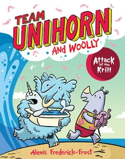 Team Unihorn and Woolly #2: Revenge of the Unicorn: A Graphic Novel
