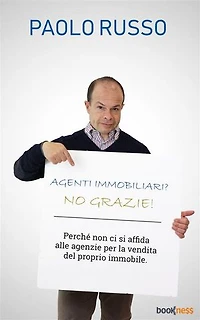 Agenti immobiliari? No grazie!: Perché non ci si affida alle agenzie per la vendita del proprio immobile