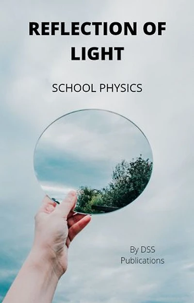 REFLECTION OF LIGHT: School physics fundamentals