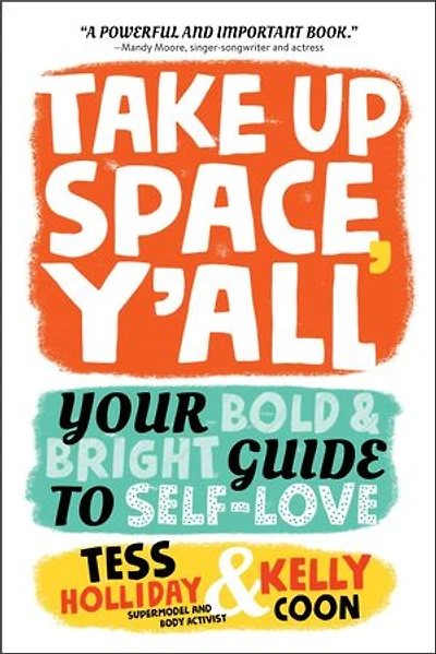 Take Up Space, Y'all: Your Bold & Bright Guide to Self-Love