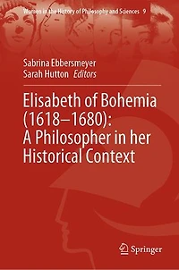 Elisabeth of Bohemia (1618-1680): A Philosopher her Historical Context
