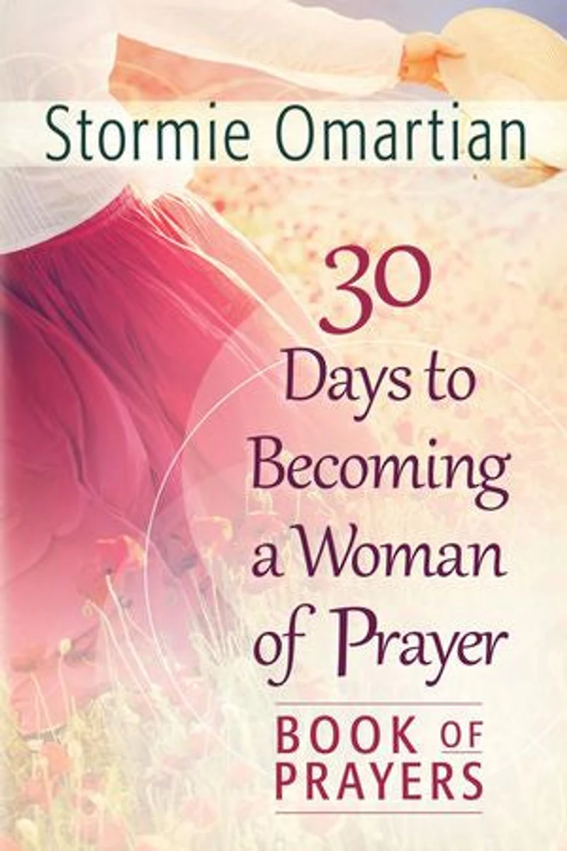 30 Days to Becoming a Woman of Prayer Book Prayers