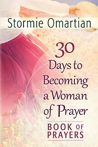 30 Days to Becoming a Woman of Prayer Book Prayers