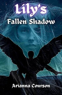Lily's Fallen Shadow: The Fallen Shadow Saga, #1