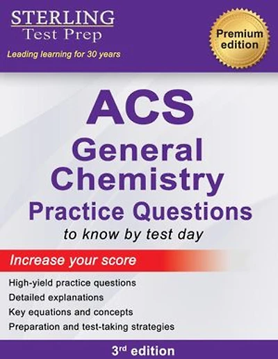 ACS General Chemistry: High Yield Practice Questions, ACS Examination in General Chemistry Prep Book