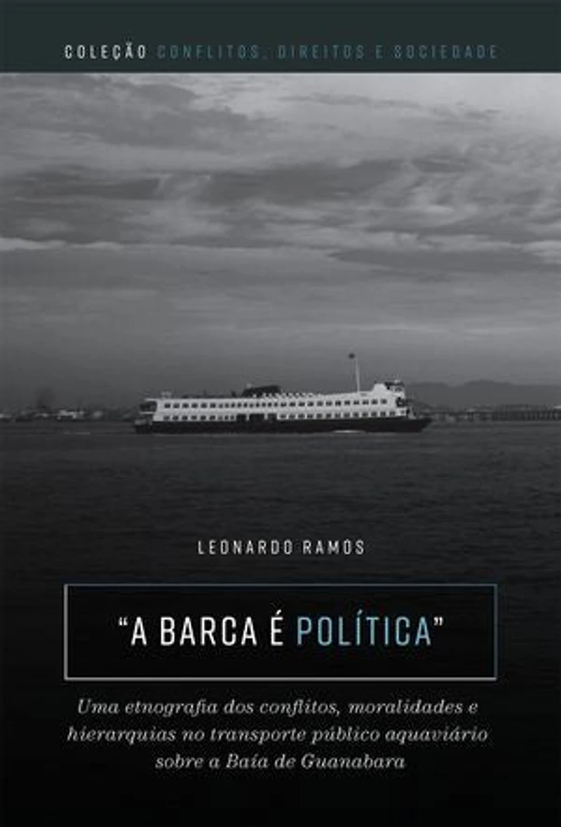 A barca é política: uma etnografia dos conflitos, moralidades e hierarquias no transporte público aquaviário sobre a Baía de Guanabara