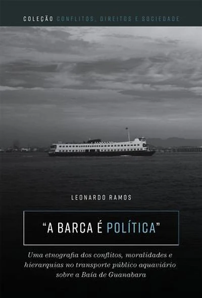 A barca é política: uma etnografia dos conflitos, moralidades e hierarquias no transporte público aquaviário sobre a Baía de Guanabara