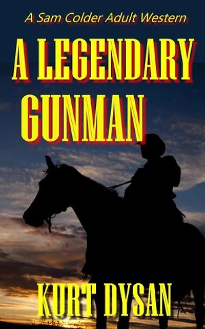 A Legendary Gunman: A Sam Colder Adult Western