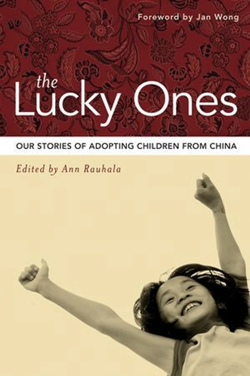 The Lucky Ones: Our Stories Of Adopting Children From China