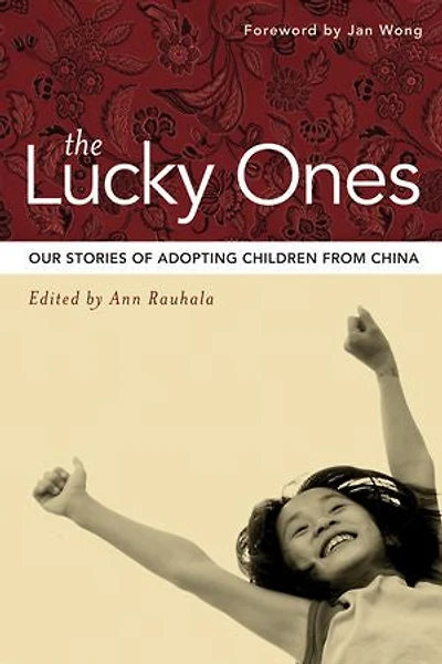 The Lucky Ones: Our Stories Of Adopting Children From China