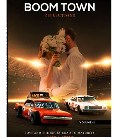 Love and the Rocky Road to Maturity (Boom Town Reflections Volume 1)