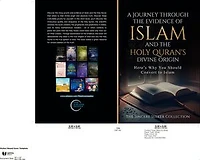 A Journey Through the Evidence of Islam and the Holy Quran's Divine Origin: Here's Why You Should Convert to ISLAM