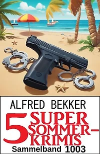 5 Super Sommerkrimis Sammelband 1003