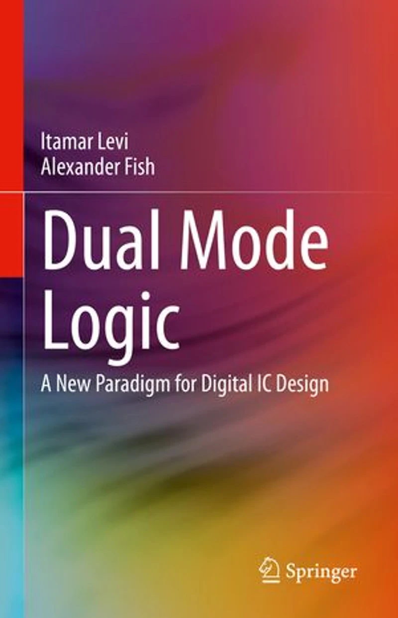 Dual Mode Logic: A New Paradigm For Digital Ic Design