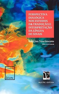 Perspectiva dialógica nos estudos da tradução e interpretação da língua de sinais