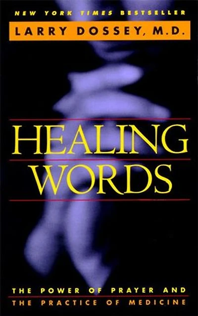 Healing Words: The Power Of Prayer And Practice Medicine