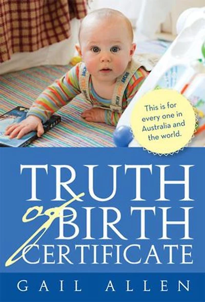 Truth Of Birth Certificate