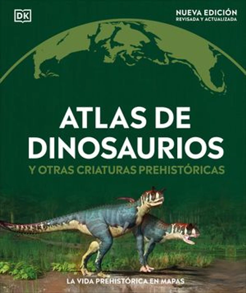 Atlas de dinosaurios (Where on Earth? Dinosaurs and Other Prehistoric Life)