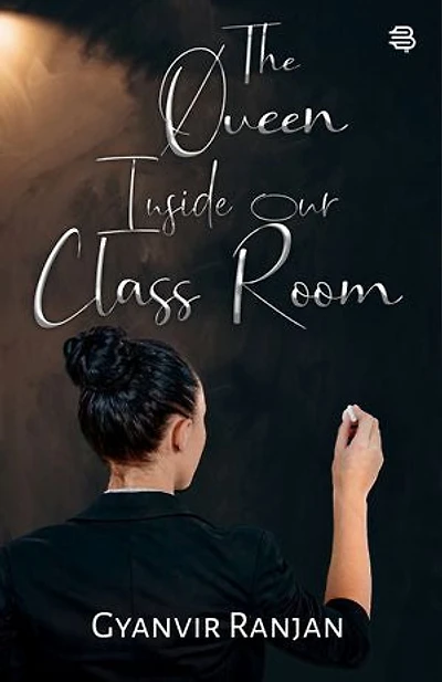 The Queen Inside Our Class Room