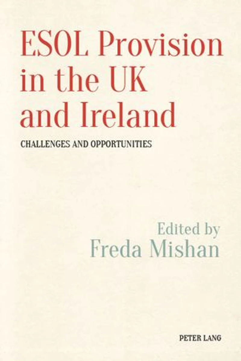 ESOL Provision the UK and Ireland: Challenges Opportunities