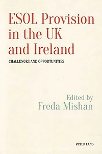 ESOL Provision the UK and Ireland: Challenges Opportunities