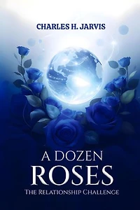 A DOZEN ROSES: The Relationship Challenge
