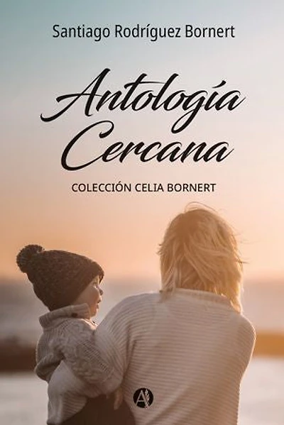 Antología Cercana: Colección Celia Bornert