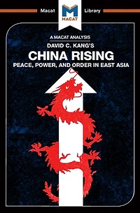 An Analysis of David C. Kang's China Rising: Peace, Power and Order East Asia