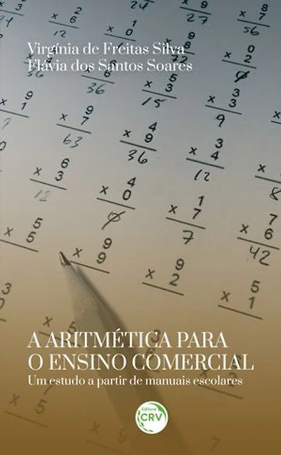 A ARITMÉTICA PARA O ENSINO COMERCIAL: um estudo a partir de manuais escolares