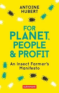 For planet, people & profit: an insect farmer's manifesto