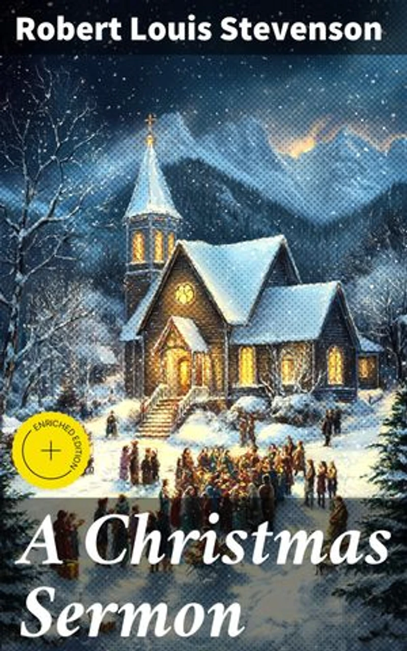 A Christmas Sermon: Enriched edition. Embracing the True Spirit of Christmas: A Reflection on Kindness and Generosity