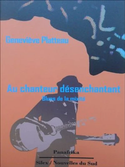 Au chanteur désenchantant: Blues de la mixité