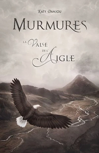 Murmures - La Valse de l'Aigle