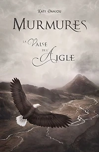 Murmures - La Valse de l'Aigle