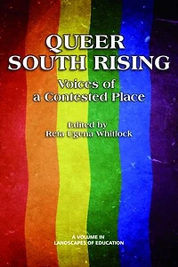 Queer South Rising: Voices of a Contested Place