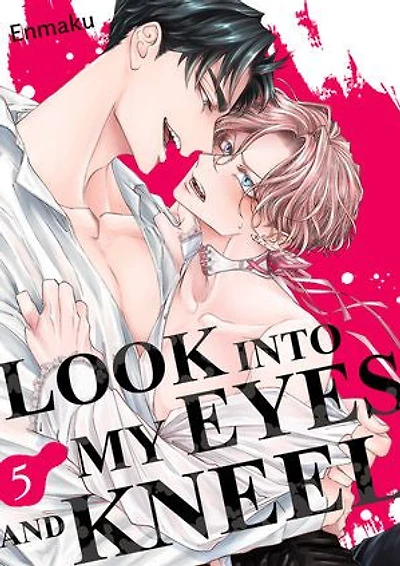 Look into My Eyes and Kneel: Volume 5