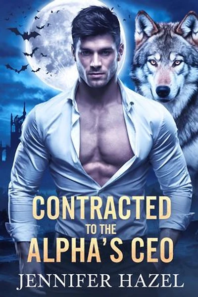 Contracted to the Alpha’s CEO: The Alpha Empire Rejected Mates Series, #2