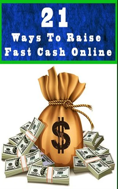 21 Ways To Raise Fast Cash